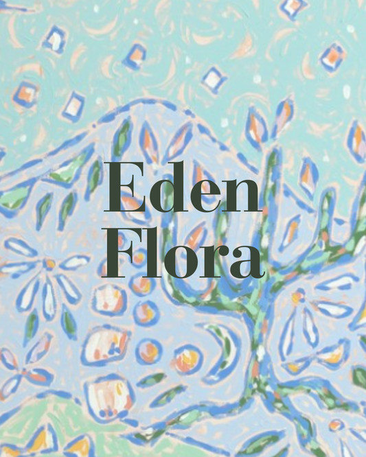 Eden Flora painting with text overlay that reads Eden Flora